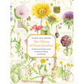 The Album of Plant Families: An Illustrated Exploration of Nature's Beauty and Bounty