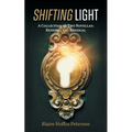 Shifting Light: A Collection of Two Novellas: Renewal and Residual