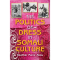 The Politics of Dress in Somali Culture