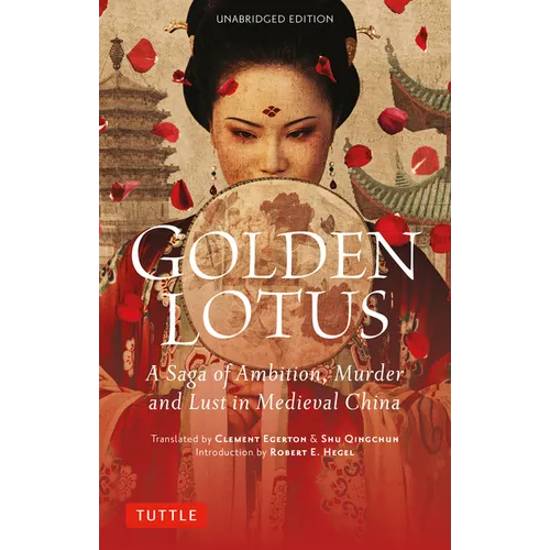 Golden Lotus: A Saga of Ambition, Murder and Lust in Medieval China (Unabridged Edition)