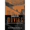 Going to the Movies: Hollywood and the Social Experience of Cinema