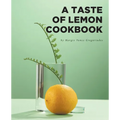 A Taste of Lemon Cookbook