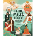 Faith, Fables, Fooey!: An Irreverent Look at Organized Religion