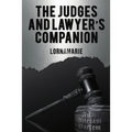 The Judges and Lawyer's Companion