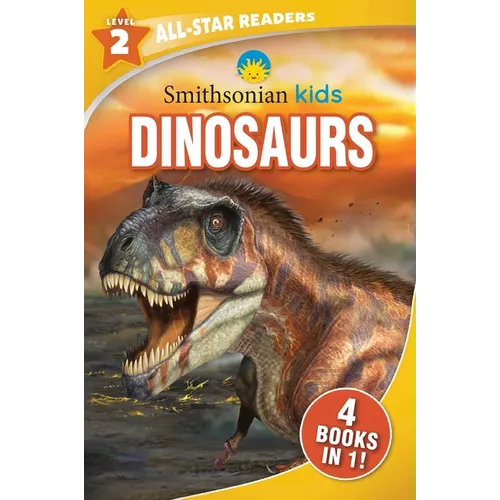 Smithsonian Kids All-Star Readers: Dinosaurs Level 2