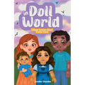 In Doll World Liliana Learns about Foster Care: Liliana Learns about Foster Care