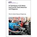 AI Techniques in Ev Motor and Inverter Fault Detection and Diagnosis