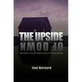 The Upside of Down: Between: The Sky Above, and the Mud Below