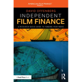 Independent Film Finance: A Research-Based Guide to Funding Your Movie