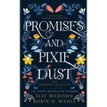 Promises and Pixie Dust: A Thumbelina Retelling