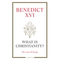What Is Christianity?: The Last Writings