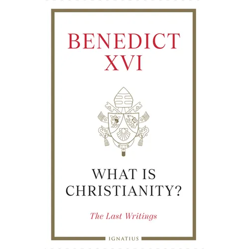 What Is Christianity?: The Last Writings