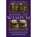 Reading the Wampum: Essays on Hodinöhsö Ni' Visual Code and Epistemological Recovery