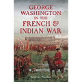 George Washington in the French & Indian War