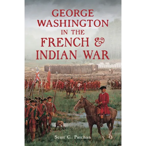 George Washington in the French & Indian War