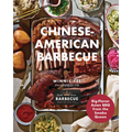 Chinese-American Barbecue: Big-Flavor Asian BBQ from the Smoke Queen