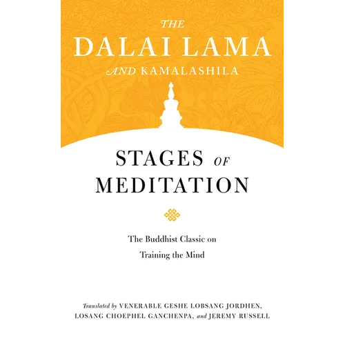 Stages of Meditation: The Buddhist Classic on Training the Mind