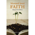 Mustard Seed FAITH: Hope for the Weary