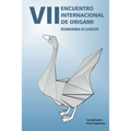 VII Encuentro Internacional de Origami: Riobamba-Ecuador 2017