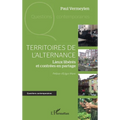 Territoires de l'alternance: Lieux libérés et contrées en partage