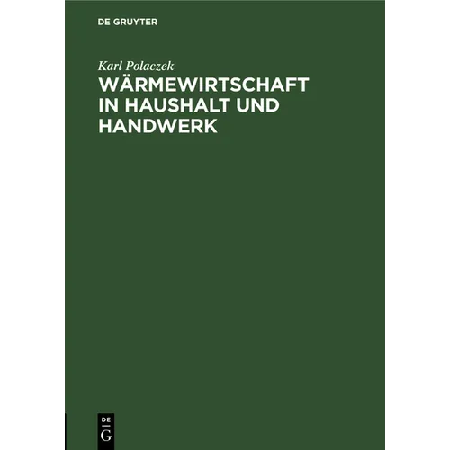 Wärmewirtschaft in Haushalt Und Handwerk