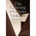 The Cunning of Gender Violence: Geopolitics and Feminism