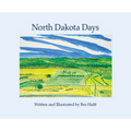 North Dakota Days