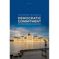 Democratic Commitment: Why Citizens Tolerate Democratic Backsliding
