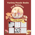 Variety Puzzle Books For Seniors Large Print: 7 Different Logical Puzzles With Kakuro, Sudoku, Gokigen, Kakuro Cross Product, Marupeke, Roundabouts An