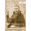 Edmund Campion: A Scholarly Life