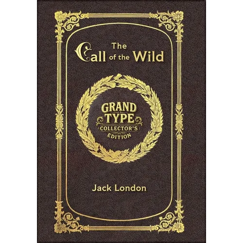 Large Print - The Call of the Wild - Grand Type Collector's Edition - Matte Hardcover with Dust Jacket