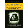 Cruel World: The Children of Europe in the Nazi Web