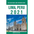 Lima, Peru - The Delaplaine 2021 Long Weekend Guide