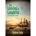 The Leaving of Loughrea: An Irish Family in the Great Famine