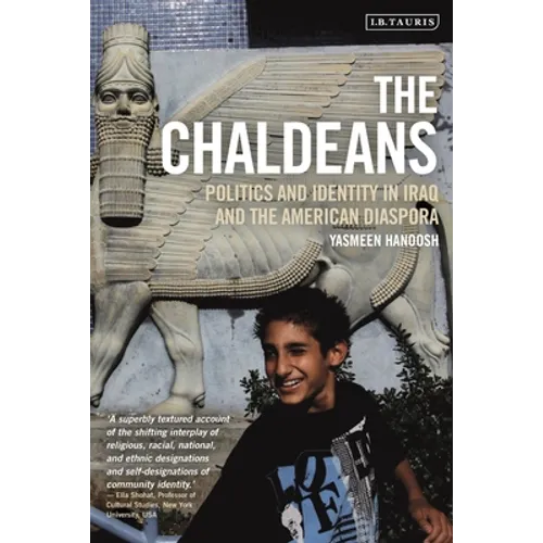 The Chaldeans: Politics and Identity in Iraq and the American Diaspora