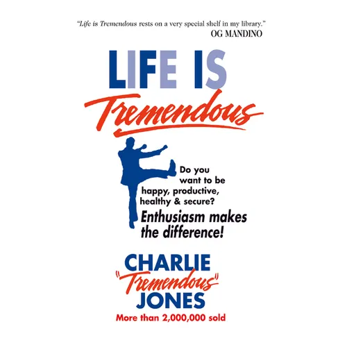 Life Is Tremendous: Enthusiasm Makes the Difference!