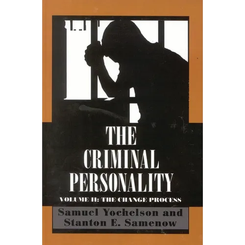 The Criminal Personality: The Change Process, Volume II