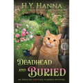 Deadhead and Buried (LARGE PRINT): The English Cottage Garden Mysteries - Book 1