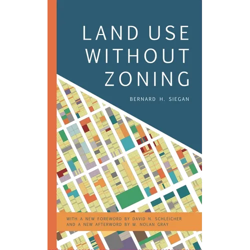 Land Use Without Zoning
