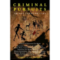 Criminal Pursuits: Fourteen powerful tales of crime, murder, revenge and love: Crimes Through Time