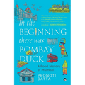 In the Beginning there was Bombay Duck - A Food History of Mumbai