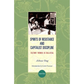 Spirits of Resistance and Capitalist Discipline: Factory Women in Malaysia
