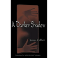 A Darker Shadow