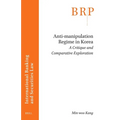 Anti-Manipulation Regime in Korea: A Critique and Comparative Exploration
