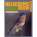 The Bluebird Book: The Complete Guide to Attracting Bluebirds