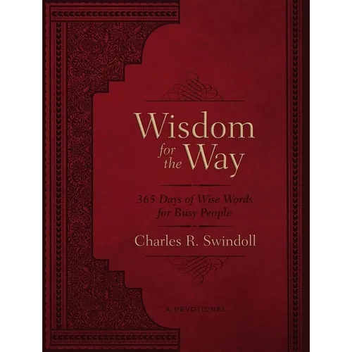 Wisdom for the Way, Large Text Leathersoft: 365 Days of Wise Words for Busy People (a 365-Day Devotional) - The Perfect Father's Day Gift for Christia