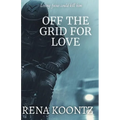 Off the Grid for Love