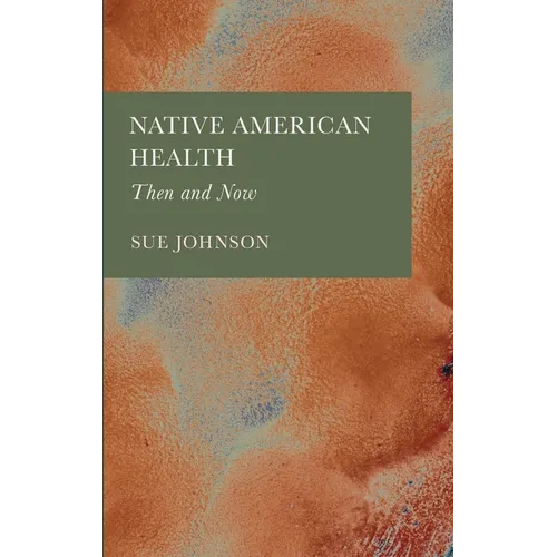 Native American Health: Then and Now