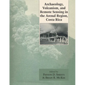 Archaeology, Volcanism, and Remote Sensing in the Arenal Region, Costa Rica