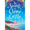 The Secrets of Clover Castle: Large Print edition. Previously published as Fairytale Beginnings.